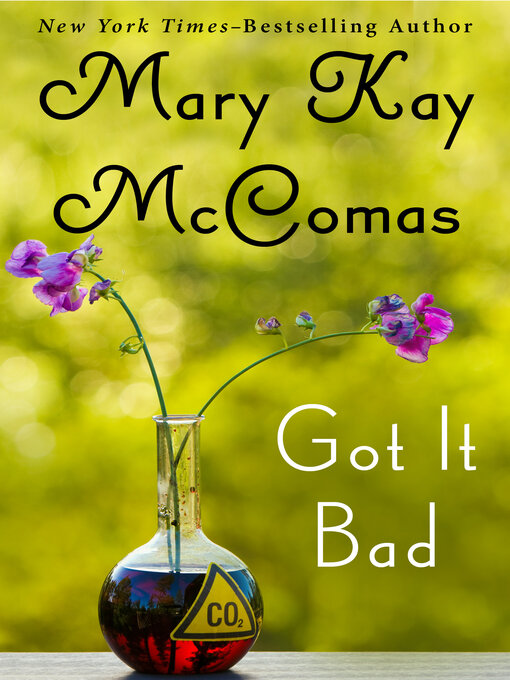 Title details for Got It Bad by Mary Kay McComas - Available